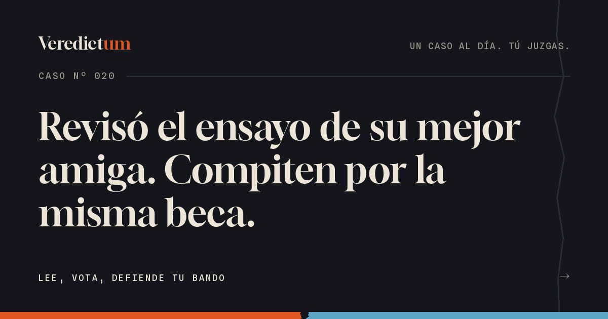 Se ofreció a corregirle el ensayo a su mejor amiga. A la tercera página entendió que, corregido, la beca era de Ana.