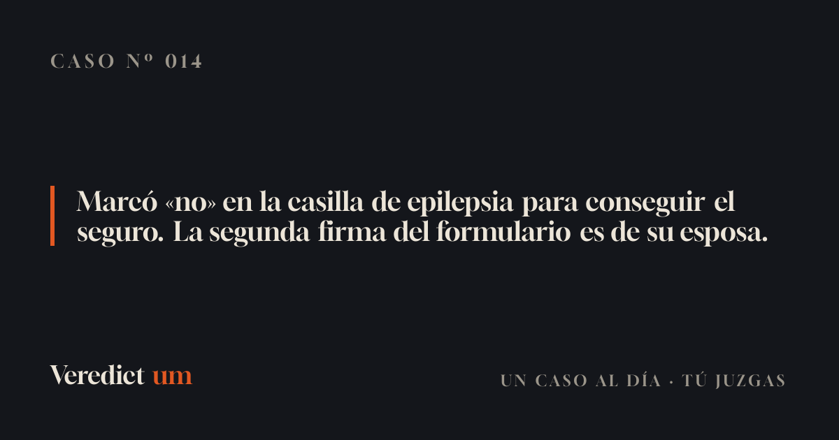 Marcó «no» en la casilla de epilepsia para conseguir el seguro. La segunda firma del formulario es de su esposa.